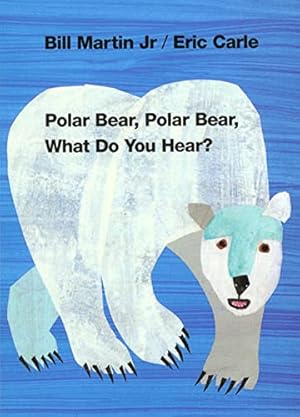 Book cover Polar Bear, Polar Bear, What Do You Hear?: Classic Board Book (Brown Bear and Friends)