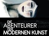 Die Abenteurer der modernen Kunst