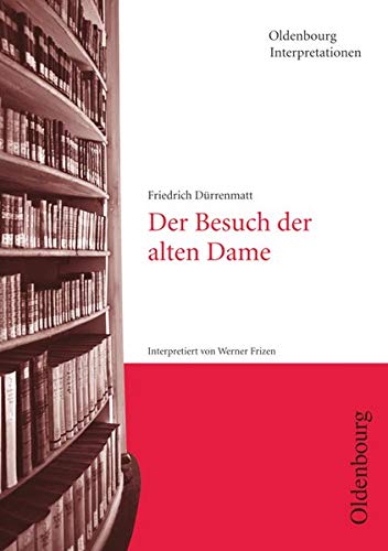 Oldenbourg Interpretationen: Der Besuch der alten
