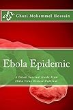 Ebola Epidemic: A Detail Survival Guide From Ebola Virus Disease Outbreak