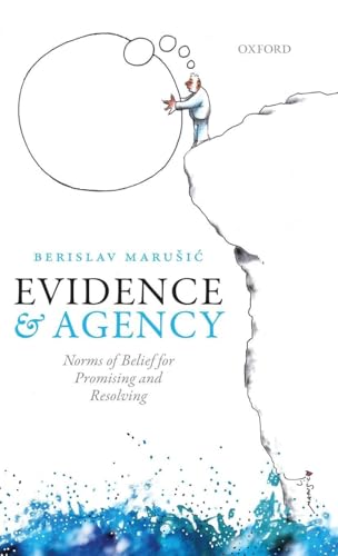 Evidence and Agency: Norms of Belief for Promising and Resolving