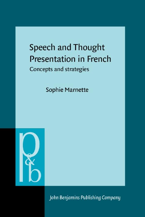 Buy Speech and Thought Presentation in French: Concepts and strategies: 133 (Pragmatics & Beyond New Series) — BookShops.in