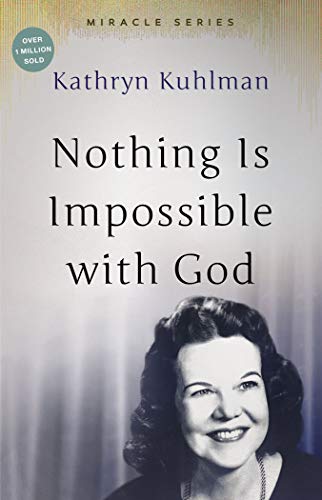 Nothing Is Impossible With God: [Updated Edition] (English Edition)