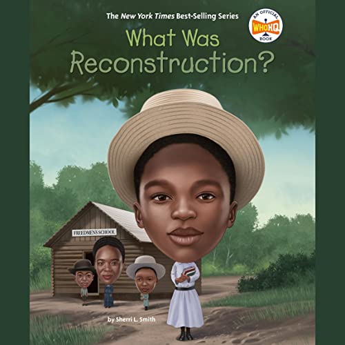 What Was Reconstruction? by Sherri L. Smith, Who HQ episode artwork