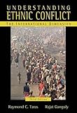 Understanding Ethnic Conflict: The International Dimension (3rd Edition)