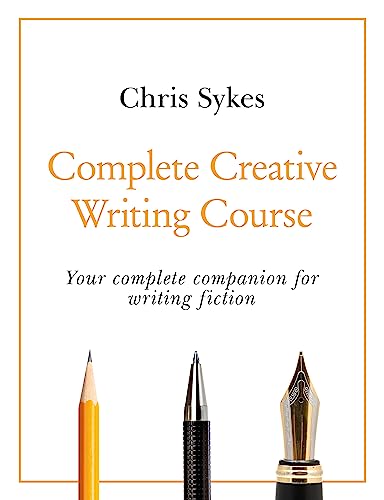 Complete Creative Writing Course (Teach Yourself)