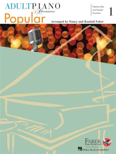 Adult Piano Adventures: Popular - Book 1 | Easy Piano Sheet Music with Timeless Hits and Favorites...