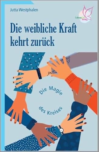 Die weibliche Kraft kehrt zurück: Die Magie des Kreises