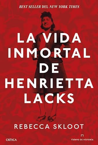 La vida inmortal de Henrietta Lacks: Murió de cáncer hace sesenta años, pero sus células siguen vivas...