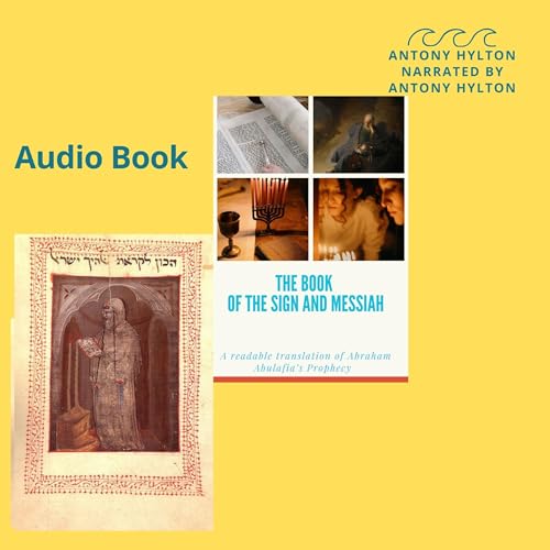 The Book of the Sign and Messiah -- Antony Hylton, Abraham Abulafia episode artwork