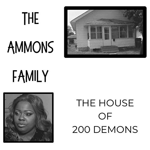 The Ammons Family: House of 200 Demons by Reverie True Crime Podcast Por  arte de portada