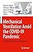 Mechanical Ventilation Amid the COVID-19 Pandemic: A Guide for Physicians and Engineers (English Edition)