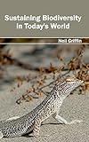 Sustaining Biodiversity in Today's World