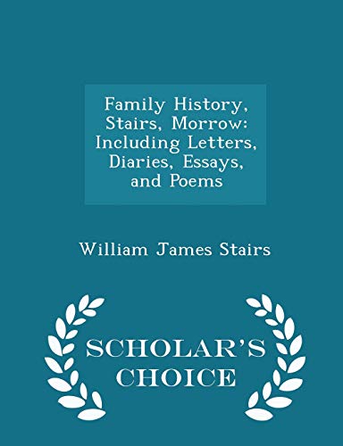 Family History, Stairs, Morrow: Including Lette... 1297469585 Book Cover