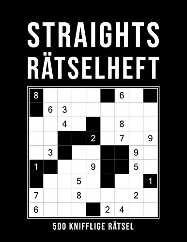 Straights Rätselheft: 500 Stradoku Rätsel von leicht bis extrem schwer | Logikrätsel für Erwachsene | Gehirnjogging & Entspannung | Teuflische Sudoku Variante