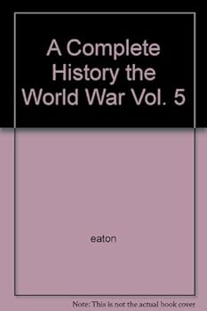 Hardcover A Complete History the World War Vol. 5 Book