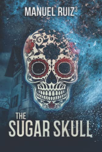 The Sugar Skull 0998448648 Book Cover