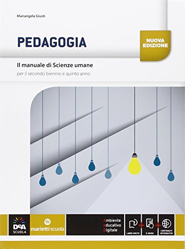 Il manuale di scienze umane. Pedagogia. Per le Scuole superiori. Con e-book. Con espansione online