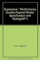 Superpave : Performance Graded Asphalt Binder Specification and Testing/SP-1 061407181X Book Cover