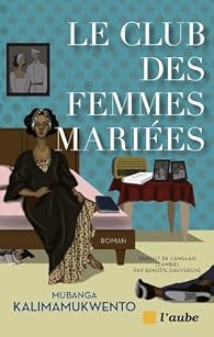 Le Club des femmes mariées par Mubanga Kalimamukwento