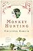 Monkey Hunting: A Novel (Ballantine Reader's Circle)