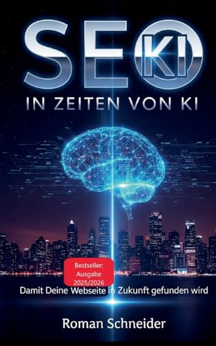 SEO in KI-Zeiten - Suchmaschinenoptimierung in Zeiten künstlicher Intelligenz