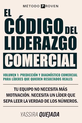 Imagen de EL CÓDIGO DEL LIDERAZGO COMERCIAL: VOLUMEN 1: Predicción y diagnóstico comercial para líderes que quieren resultados reales