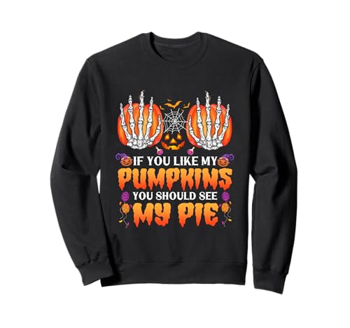 My Pumpkins You Like You Should See My Pie Spooky Season �g���[�i�[