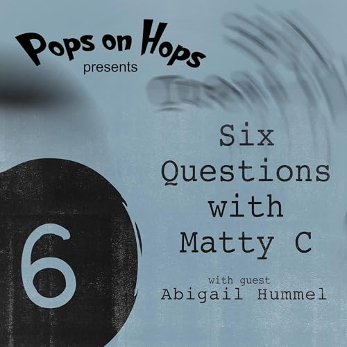 Bonus: Abigail Answers Six Questions with Matty C