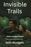 Invisible Trails: China Invades Taiwan (Taiwan Drone Series)
