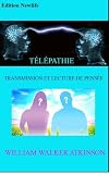 TÉLÉPATHIE, TRANSMISSION ET LECTURE DE PENSÉE