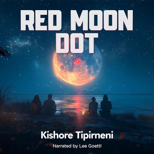 Red Moon Dot by Kishore Tipirneni episode artwork