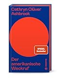 Der amerikanische Weckruf (Auf dem Punkt). Wie Donald Trump die amerikanische Demokratie aushöhlt – und was Europa daraus lernen muss. Demokratieabbau und die stille Strategie des Autoritarismus