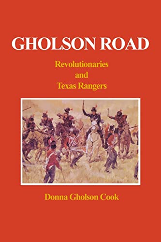 GHOLSON ROAD: Revolutionaries and Texas Rangers