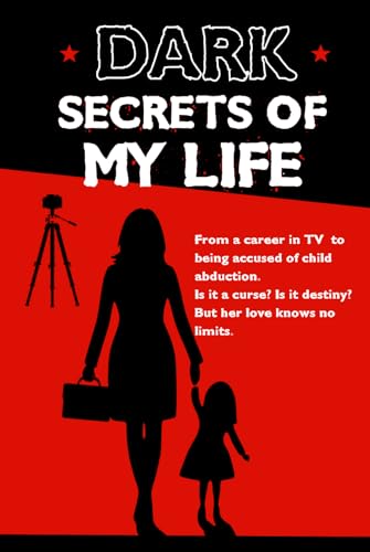 Dark Secrets Of My Life