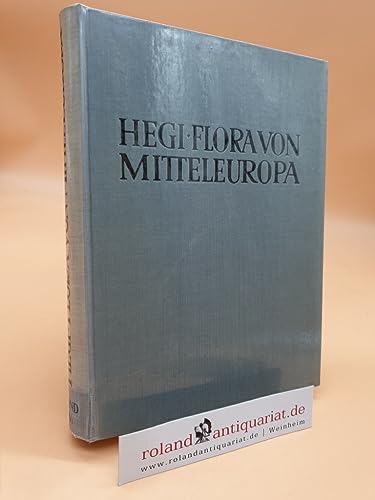 Illustrierte Flora von Mittel-Europa: Band 4, 1. Teil: Dicotyledones 2. Teil: Berberidaceae, Lauraceae, Rhoeadales