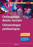 ORTHOPEDIE DENTO FACIALE ODONTOLOGIE PEDIATRIQUE (0000)