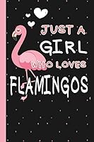 Just A Girl Who Loves Flamingos: Dotted Journal 6x9" Bullet Notebook Cute Flamingos Gifts a blank dot grid journal for Kids & Teenage Girls for Writing & Journaling (bullet grid) 1673046134 Book Cover