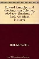 Edward Randolph & the American Colonies, 1676-1703 0807807982 Book Cover