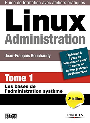 Télécharger Linux Administration - Tome 1: Les bases de l'administration système. PDF Ebook En Ligne