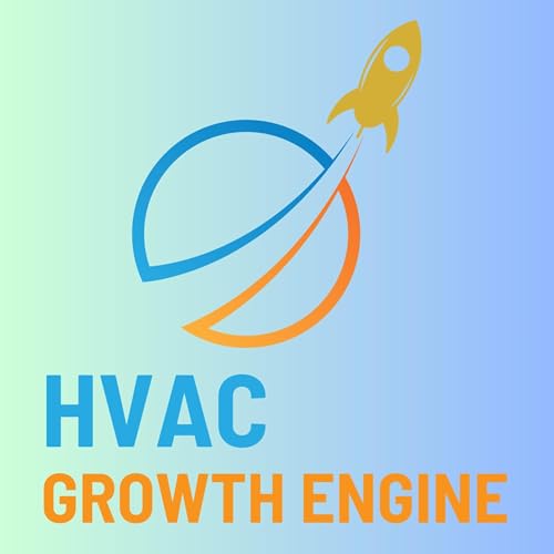 HVAC Growth Engine Podcast Por HVAC News Network arte de portada