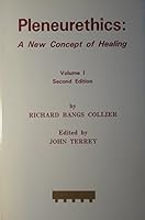 Pleneurethics: A New Concept of Healing, Vol. 1 1882152093 Book Cover