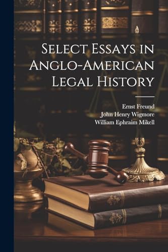 Select Essays in Anglo-American Legal History