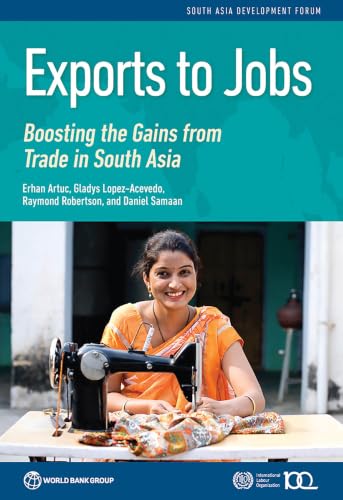 Exports to Jobs: Boosting the Gains from Trade in South Asia