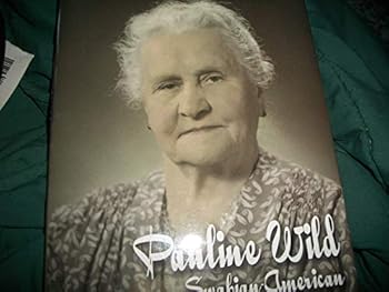 Hardcover Pauline Wild: Swabian American Book