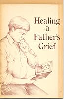 Healing a father's grief 0934230129 Book Cover