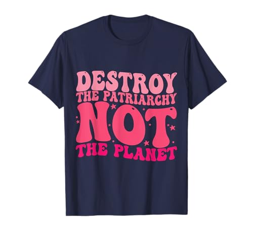 Groovy Design distrugge il patriarcato non il pianeta Maglietta