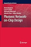 Photonic Network-on-Chip Design (Integrated Circuits and Systems, 68)