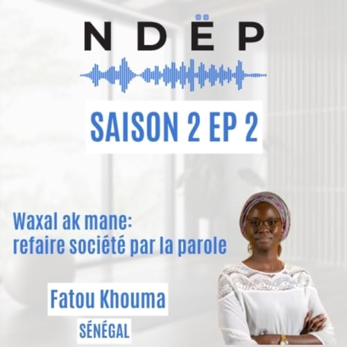Waxal ak mane: refaire soci&eacute;t&eacute; par la parole