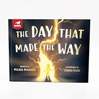 The Day That Made the Way: A Christian Easter Story for Kids — Religious Picture Book About Jesus and the Resurrection for Children 1967002703 Book Cover